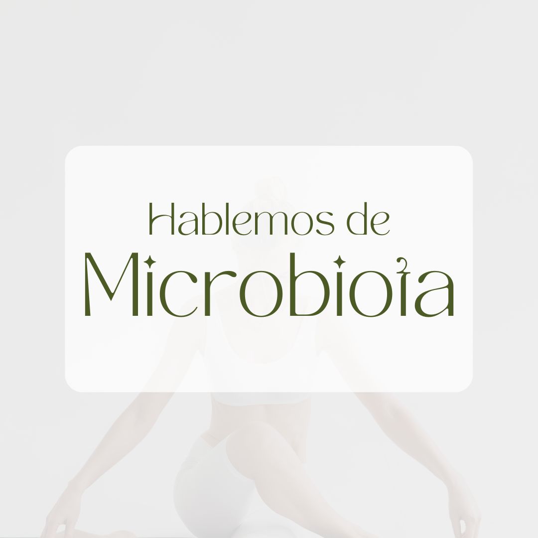 Hablemos de Micriobiota