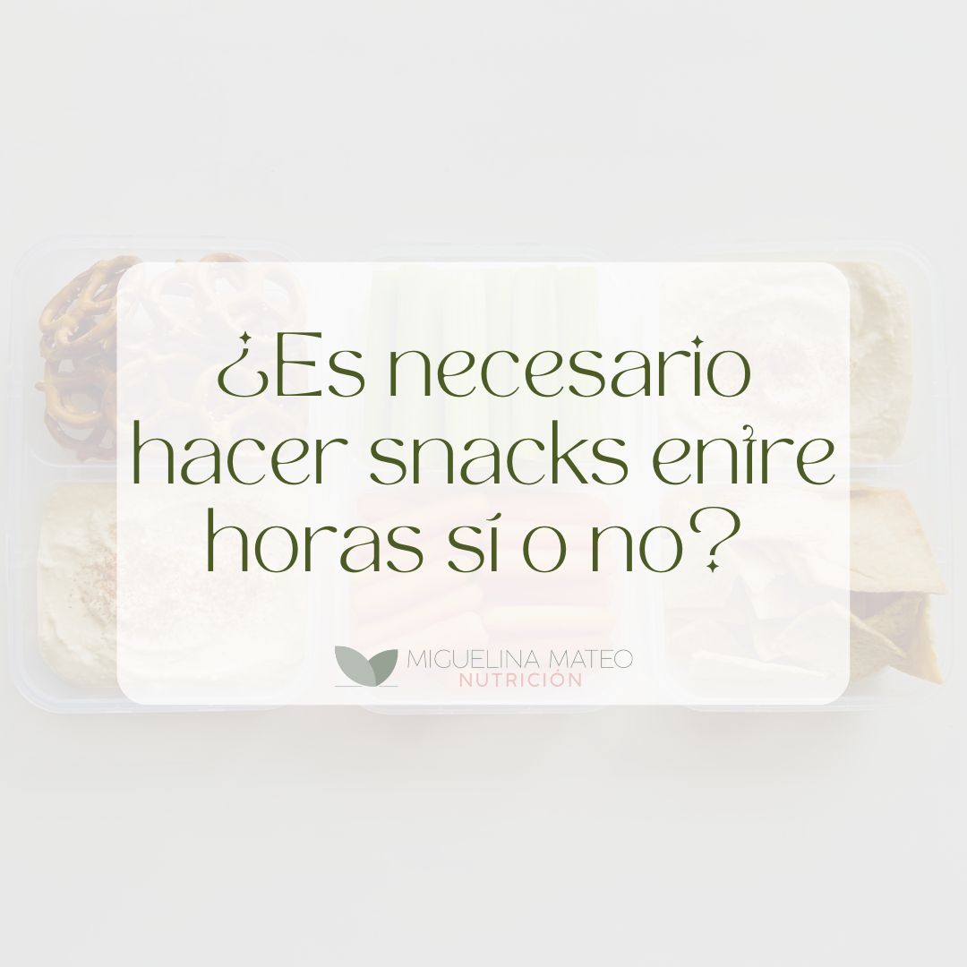 Hacer snacks es necesario ¿sí o no?